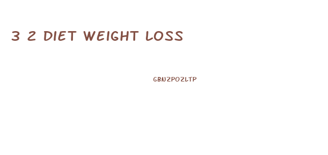 3 2 diet weight loss