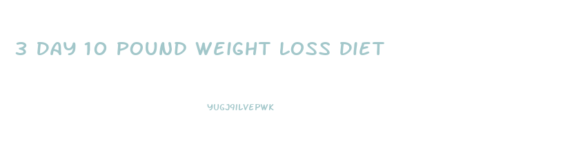 3 Day 10 Pound Weight Loss Diet