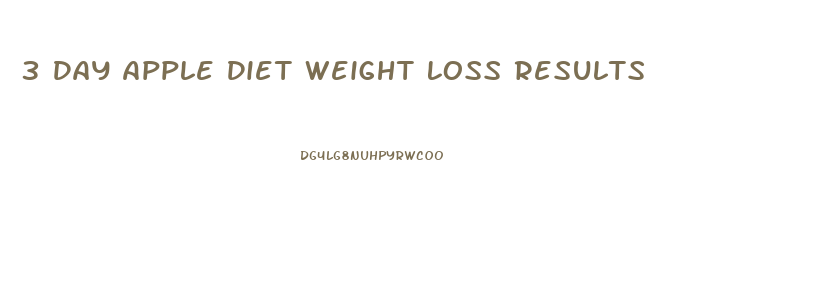 3 Day Apple Diet Weight Loss Results