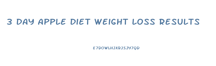 3 Day Apple Diet Weight Loss Results