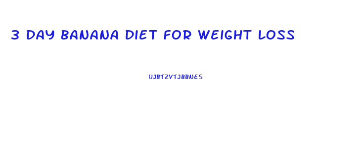 3 Day Banana Diet For Weight Loss
