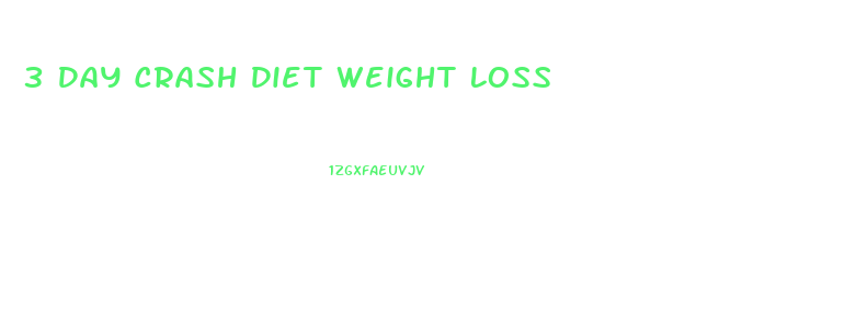 3 Day Crash Diet Weight Loss