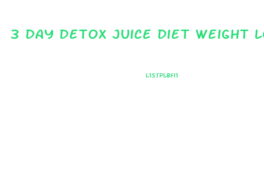 3 Day Detox Juice Diet Weight Loss