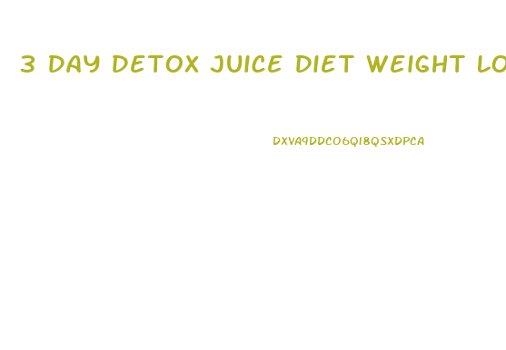 3 Day Detox Juice Diet Weight Loss