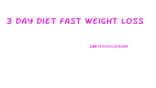 3 Day Diet Fast Weight Loss