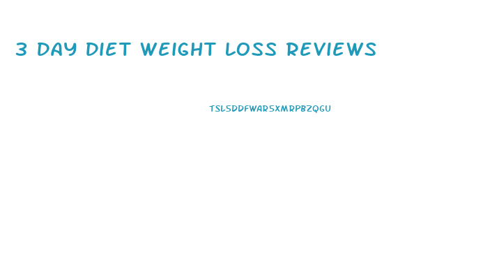 3 Day Diet Weight Loss Reviews