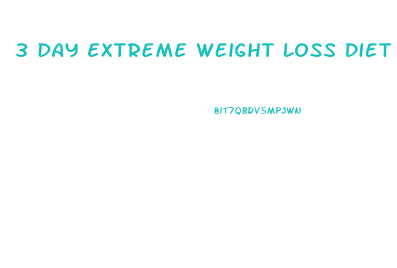 3 Day Extreme Weight Loss Diet