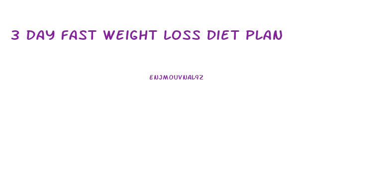 3 Day Fast Weight Loss Diet Plan