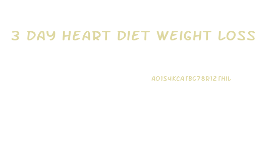 3 Day Heart Diet Weight Loss