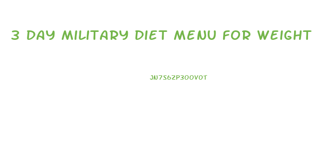 3 Day Military Diet Menu For Weight Loss