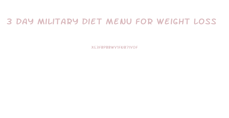 3 Day Military Diet Menu For Weight Loss