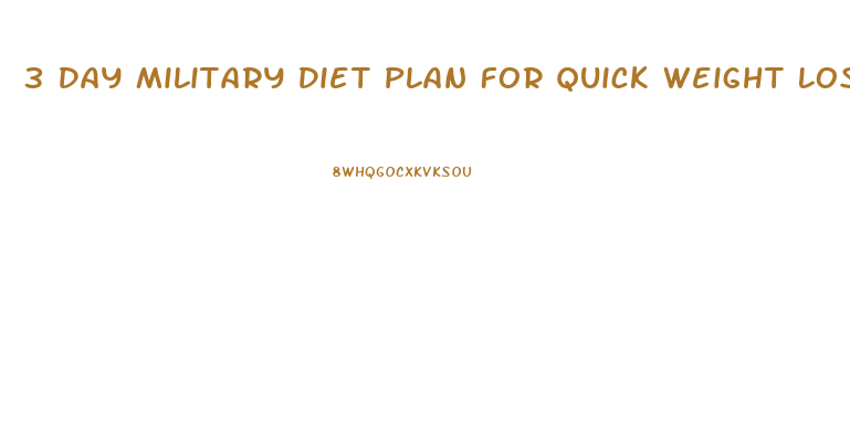 3 Day Military Diet Plan For Quick Weight Loss