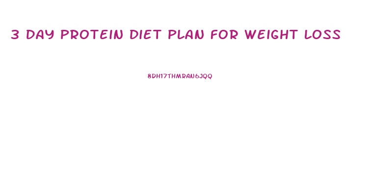 3 Day Protein Diet Plan For Weight Loss
