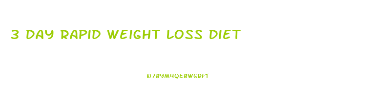 3 Day Rapid Weight Loss Diet