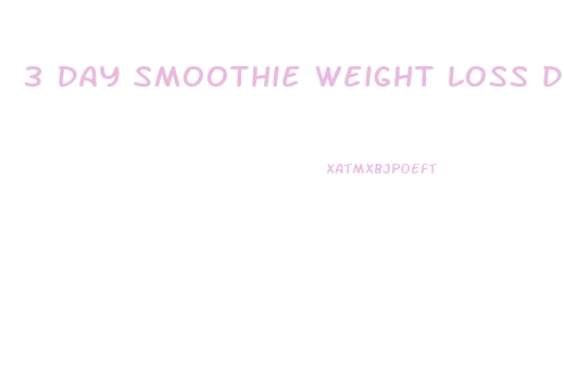 3 Day Smoothie Weight Loss Diet Plan Pdf