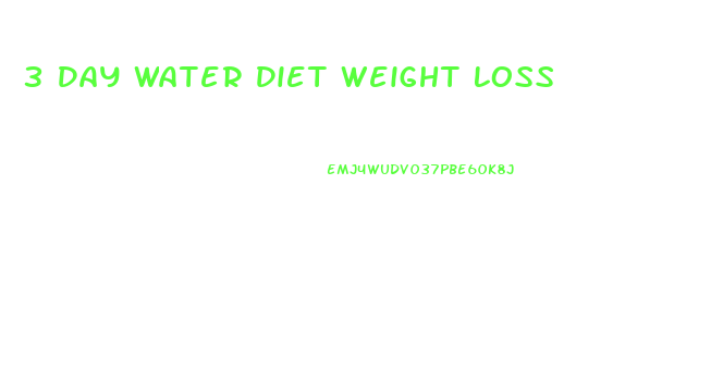 3 Day Water Diet Weight Loss