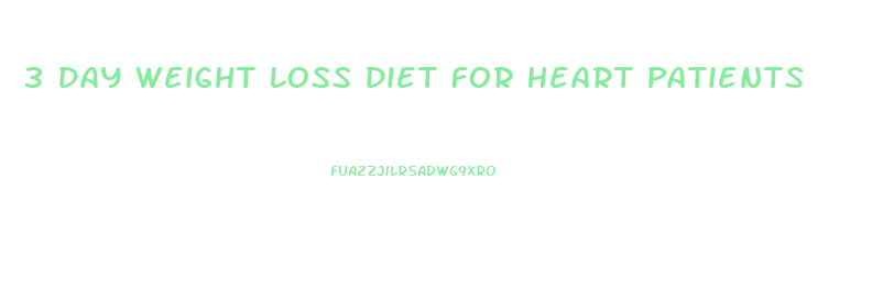 3 Day Weight Loss Diet For Heart Patients