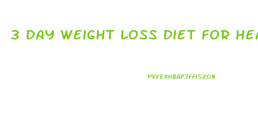 3 Day Weight Loss Diet For Heart Patients