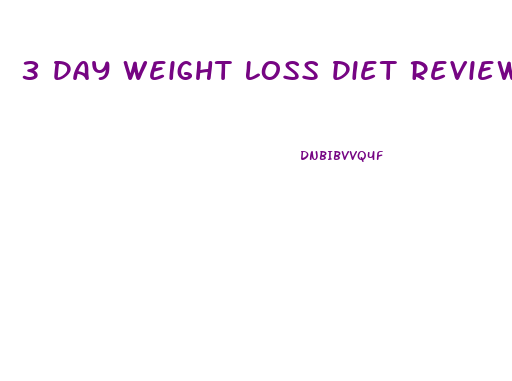 3 Day Weight Loss Diet Reviews