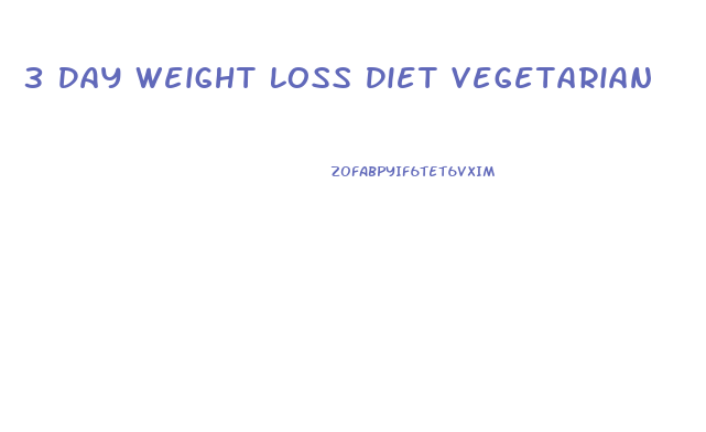 3 Day Weight Loss Diet Vegetarian