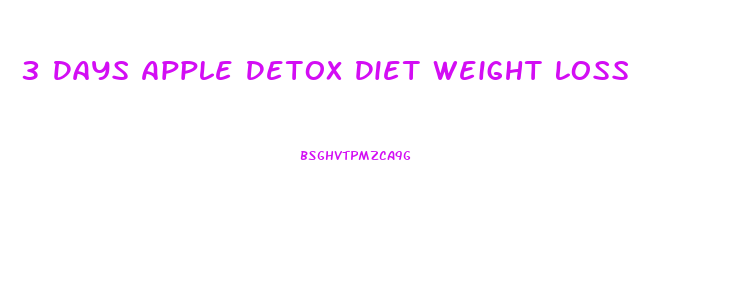 3 Days Apple Detox Diet Weight Loss