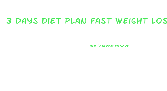 3 Days Diet Plan Fast Weight Loss