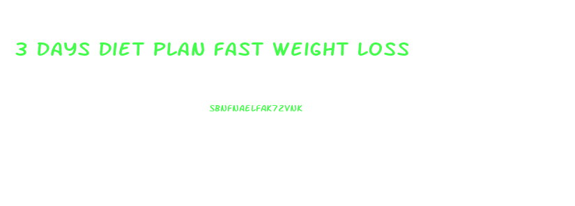 3 Days Diet Plan Fast Weight Loss