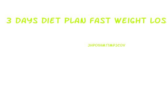 3 Days Diet Plan Fast Weight Loss