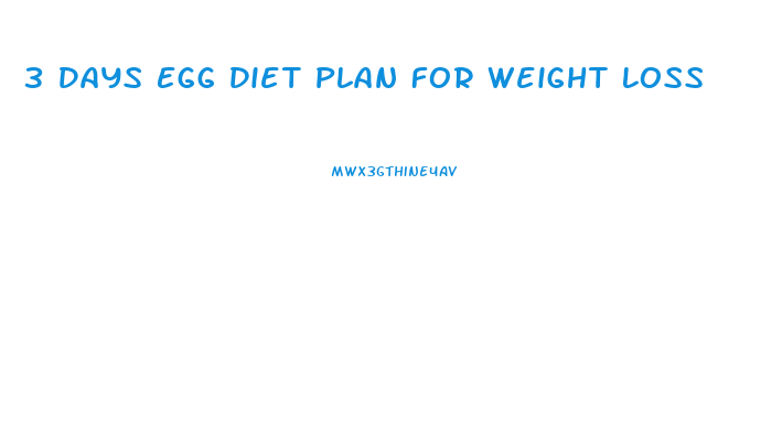 3 Days Egg Diet Plan For Weight Loss