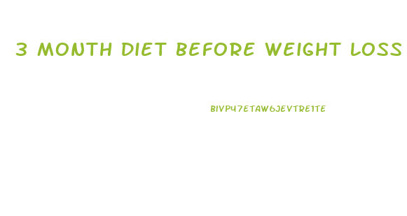 3 Month Diet Before Weight Loss Surgery