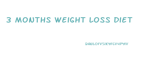 3 Months Weight Loss Diet