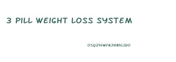 3 Pill Weight Loss System