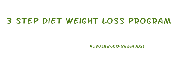 3 Step Diet Weight Loss Program