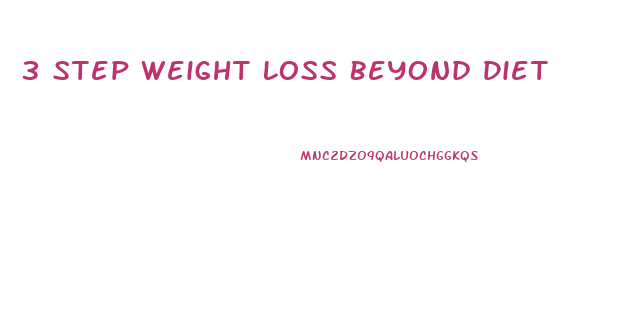 3 Step Weight Loss Beyond Diet