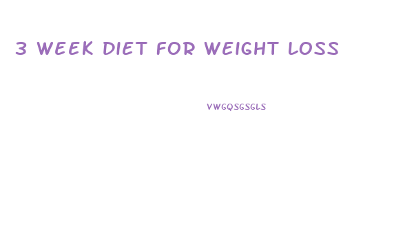 3 Week Diet For Weight Loss