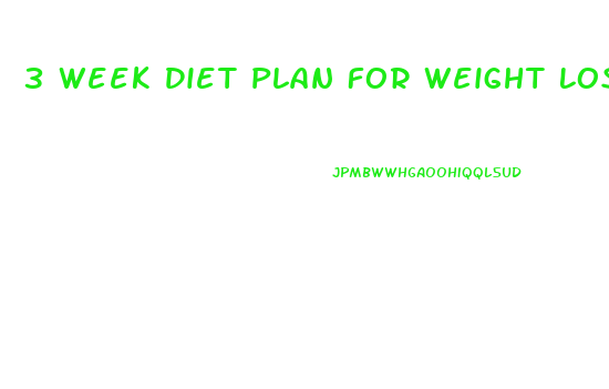 3 Week Diet Plan For Weight Loss