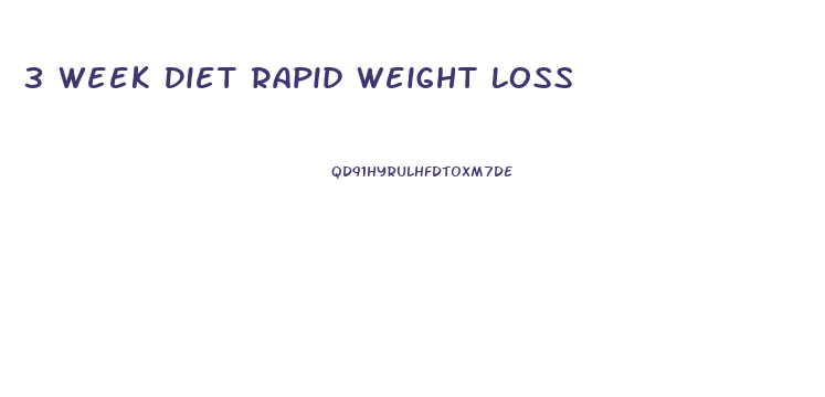 3 Week Diet Rapid Weight Loss