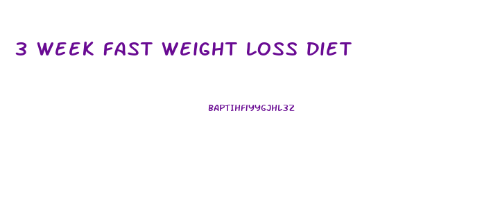 3 Week Fast Weight Loss Diet