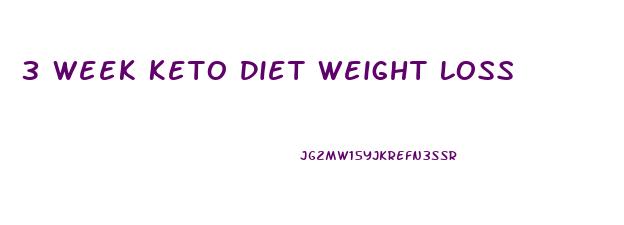 3 Week Keto Diet Weight Loss