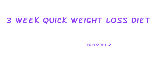 3 Week Quick Weight Loss Diet