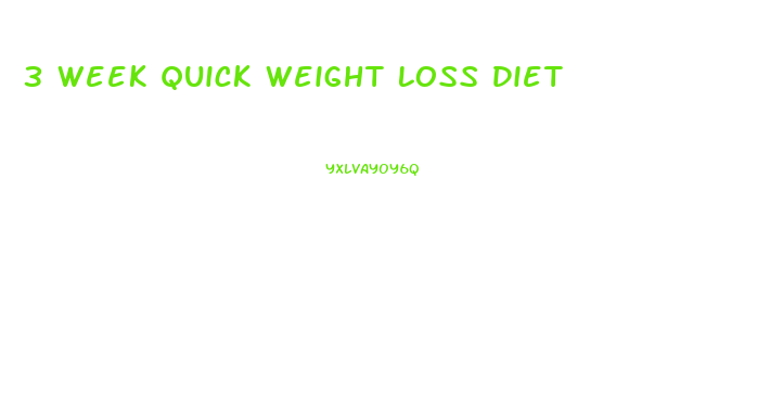 3 Week Quick Weight Loss Diet