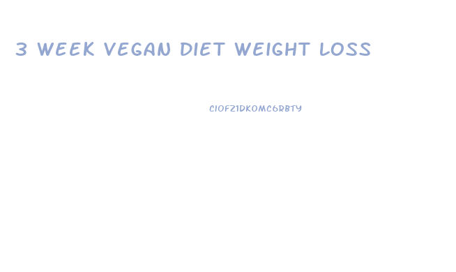 3 Week Vegan Diet Weight Loss