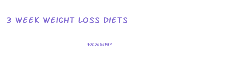 3 Week Weight Loss Diets