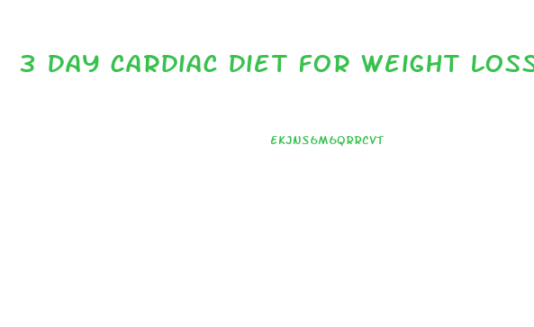 3 day cardiac diet for weight loss