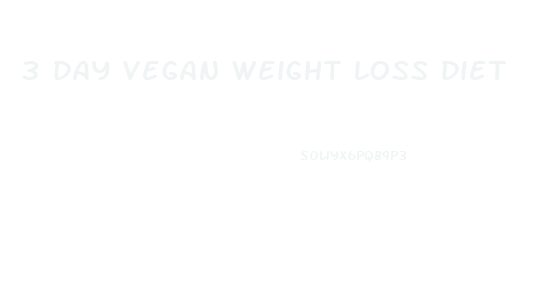 3 day vegan weight loss diet