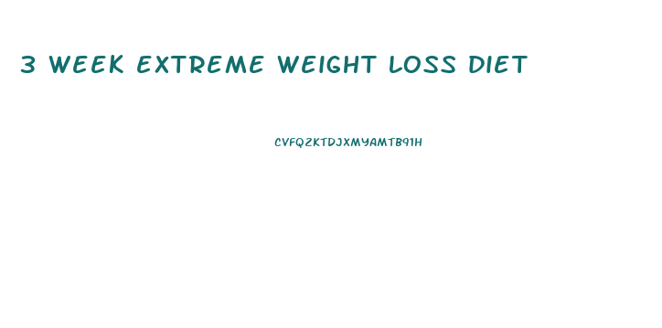 3 week extreme weight loss diet