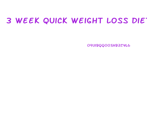 3 week quick weight loss diet