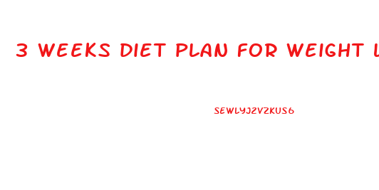 3 weeks diet plan for weight loss