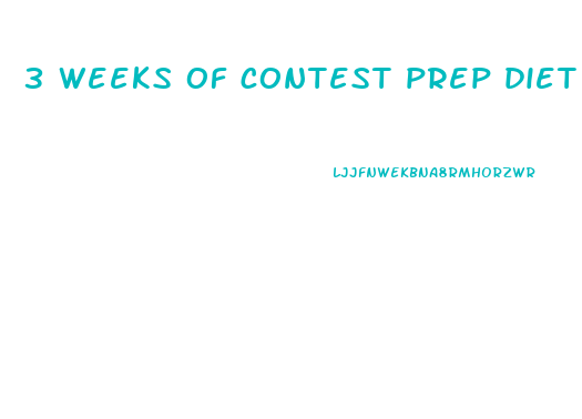 3 weeks of contest prep diet and no weight loss