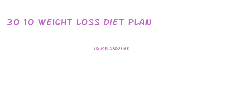 30 10 Weight Loss Diet Plan